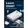 Frank Wright Learn OSINT Through Real Projects (Tascabile)