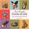 Alex Solis The Adorable Circle of Life (Copertina rigida)