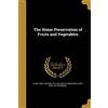 Lilian Peek The Home Preservation of Fruits and Vegetables (Tascabile)