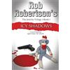 Rob Robertson Icy Shadows (Tascabile)