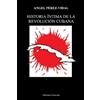 Angel Perez-Vid Historia Intima De La Revolucion Cubana (Coleccion C (Tascabile)