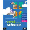 Mursia Scuola La città della scienza. Per la Scuola media. Con e-book. Con espansione online (Vol. 2)