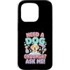 Divertente Toelettatore Cani Chiedi A Me Custodia per iPhone 15 Pro Divertente Serve Una Toelettatrice Chiedi A Me