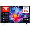 TCL P6L TV 75P6L 75" 4K HDR, Direct LED, Google TV, HDR10, Dolby Audio, Game Master, VRR, Google Assistant & Alexa, AirPlay 2