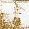 Neil Young Silver & Gold (CD) Album