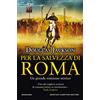 Newton Compton Editori Per la salvezza di Roma