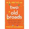 Dr. M. E. Hecht Whoopi Goldberg Two Old Broads (Tascabile)