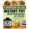 Jane Stella 5-Ingredient or Less Instant Pot Mediterranean Diet Cook (Tascabile)