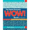 Sharon Steuer Adobe Illustrator WOW! Book for CS6 and CC, The (Tascabile) WOW!