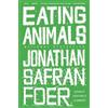 Jonathan Safran Foer Eating Animals (Tascabile)