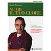 Nutri il tuo cuore