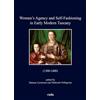 Viella Women's agency and self-fashioning in Early Modern Tuscany (1300-1600)