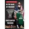 Threshold Editions In the Name of Freedom: A Political Dissident's Fight for Human Rights in the Nba and Around the World