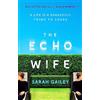 Hodder & Stoughton The Echo Wife: A dark, fast-paced unsettling domestic thriller