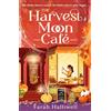 Hodder Paperback The Harvest Moon Café: An absolutely addictive, spellbinding, cosy and spicy second-chance romance