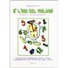 Sinfonica Jazz Ediz. Musicali È Ora del Violino Vol 1 | Metodo Violino Principianti | Spartiti Esercizi Tecnica Base Lettura Musicale | Lezioni Individuali Gruppo Insegnanti Studenti | Coordinazione Progressiva Scuola Musica