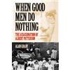 Alan Grady When Good Men Do Nothing (Tascabile)