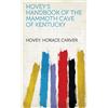 Horace Carver Hovey Hovey's Handbook of the Mammoth Cave of Kentucky (Tascabile)