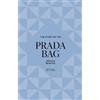 The Story of the Prada Bag (Copertina rigida) (PRESALE 14/01/2027)