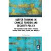 Yu-Hua Chen Buffer Thinking in Chinese Foreign and Security P (Copertina rigida)