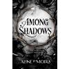 Aline P Mora Among Shadows (Tascabile) Heir of Light and Dark
