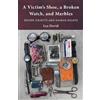 Lea David A Victim's Shoe, a Broken Watch, and Marbles (Tascabile)