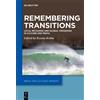 Ksenia Robbe Remembering Transitions (Tascabile) Media and Cultural Memory