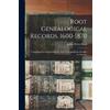 James Pierce Root Root Genealogical Records. 1600-1870 (Tascabile)
