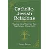 Teresa Pirola Catholic-Jewish Relations (Tascabile)