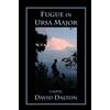 David Dalton Fugue in Ursa Major (Tascabile)