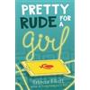 Rebecca Elliott Pretty Rude for a Girl (Tascabile)