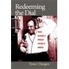 Tona J. Hangen Redeeming the Dial (Tascabile)