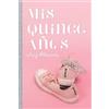 Craftyhouse Mis Quince Anos (Tascabile)