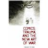 Harriet E. H. Earle Comics, Trauma, and the New Art of War (Tascabile)