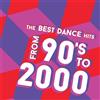 Various Artists The Best Dance Hits From 90'S To 2000 (CD)