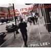 Phil Lee So Long, It's Been Good to Know You (CD) Album
