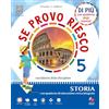 Tredieci Se provo riesco di più. Sussidiario delle discipline: Area antropologica. Per la 5 ͣ classe della Scuola elementare. Con e-book. Con espansione online (Vol. 2)