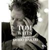 TEA Tom Waits. Le fotografie di Guido Harari. Ediz. illustrata