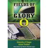 Team Marketing Fields of Glory: University of Oregon - Autzen Stadium (DVD)
