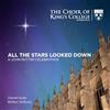 Kings College Choir All the Stars Looked Down:a John Rutter Celebr.