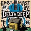 Delta Deep East Coast Live (CD) Album with DVD