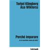 Feltrinelli Perché imparare se le macchine sanno già tutto?
