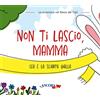 Ancora Non ti lascio, mamma. Lea e la sciarpa gialla