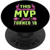 Sporty Birthday Party Supply for Basketb Questo MVP di basket ha appena compiuto 18 Festa di compleanno di un anno PopSockets PopGrip Adesivo