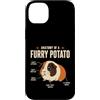 Furry Potato Cavies Custodia per iPhone 14 Plus Anatomia di una patata pelosa divertente amante della cavia