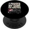 Gamer Christmas Gifts & Holiday Gaming A Ho messo in pausa il mio gioco per Natale Videogiochi Divertente Gamer PopSockets PopGrip Adesivo