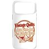 Save the Vintage Quilts Heirlooms Histor Custodia per iPhone 17 Pro Max Le trapunte vintage sono belle arti, non cantieri di tessuto per cappotti