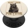 More Amor Por Favor Designs Love Quote Divertente procione Più Amor Por Favor Amor Amor Animale Amante PopSockets PopGrip Adesivo