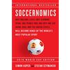 Bold Type Books Soccernomics (2018 World Cup Edition): Why England Loses, Why Germany and Brazil Win, and Why the U.S., Japan, Australia, Turkey -- and Even Iraq -- ... the Kings of the World's Most Popular Sport