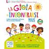 Lisciani Scuola Gioia di incontrarsi plus. Per la 1ª-2ª-3ª classe della Scuola elementare. Con e-book. Con espansione online